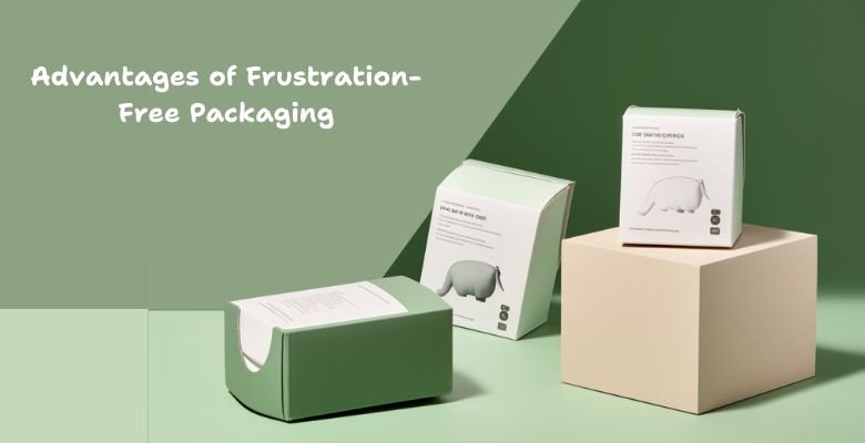 advantages of frustration free packaging