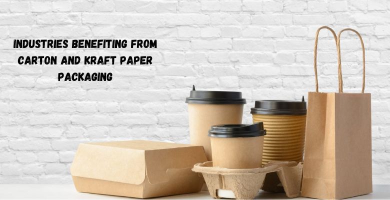 industries benefiting from carton and kraft paper packaging